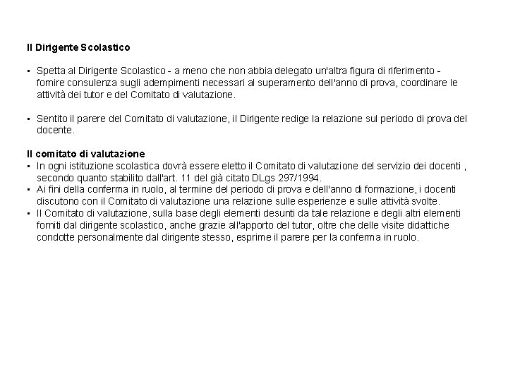 Il Dirigente Scolastico • Spetta al Dirigente Scolastico - a meno che non abbia
