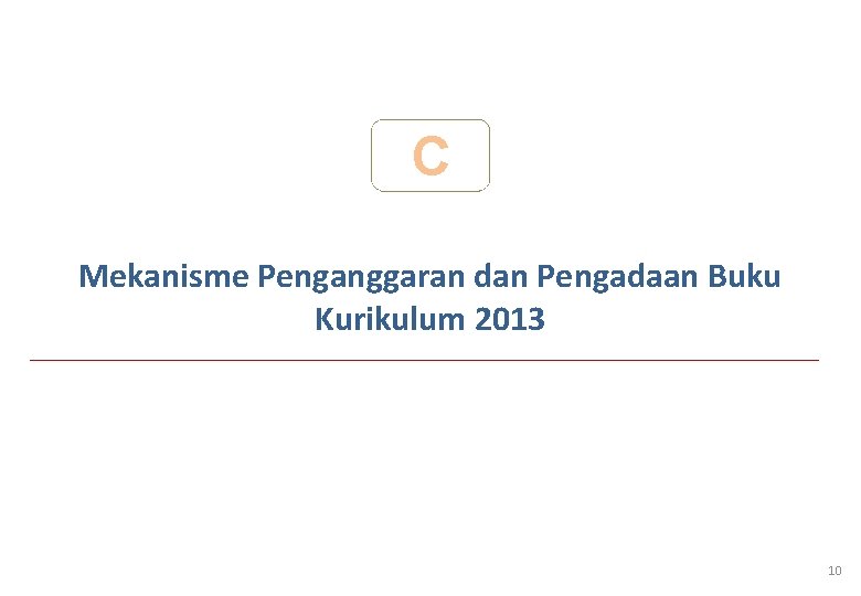 C Mekanisme Penganggaran dan Pengadaan Buku Kurikulum 2013 10 