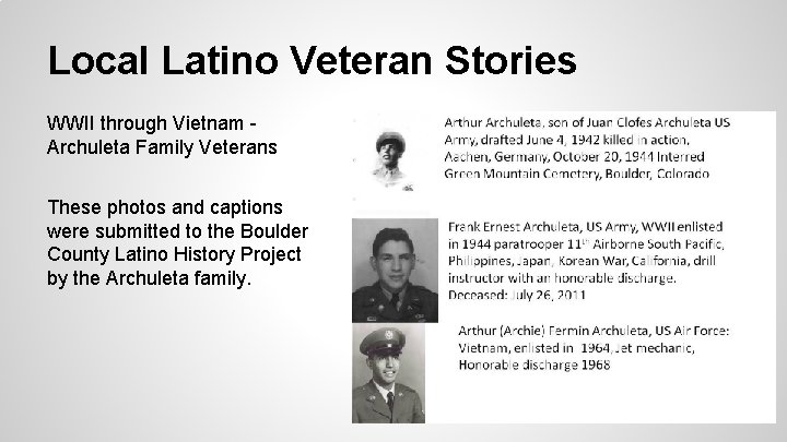 Local Latino Veteran Stories WWII through Vietnam Archuleta Family Veterans These photos and captions