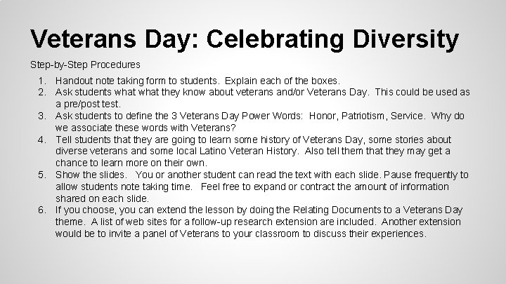 Veterans Day: Celebrating Diversity Step-by-Step Procedures 1. Handout note taking form to students. Explain