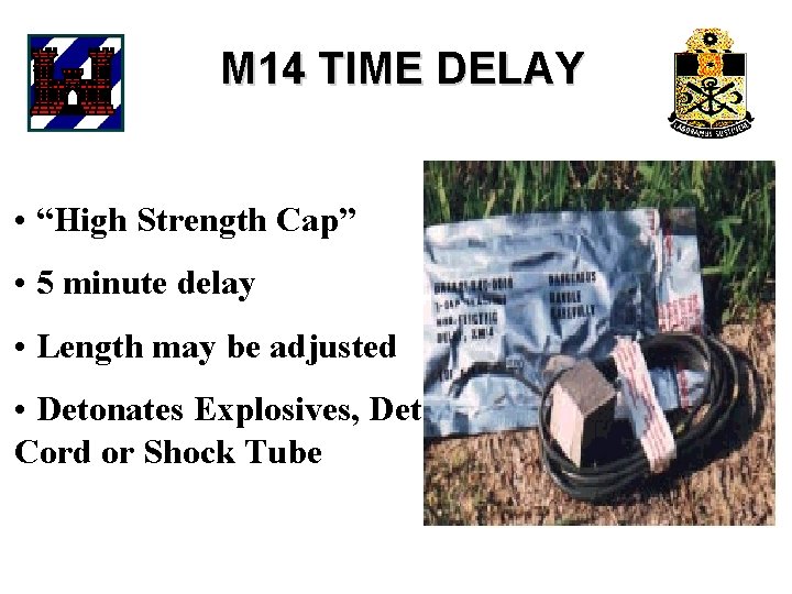 M 14 TIME DELAY • “High Strength Cap” • 5 minute delay • Length