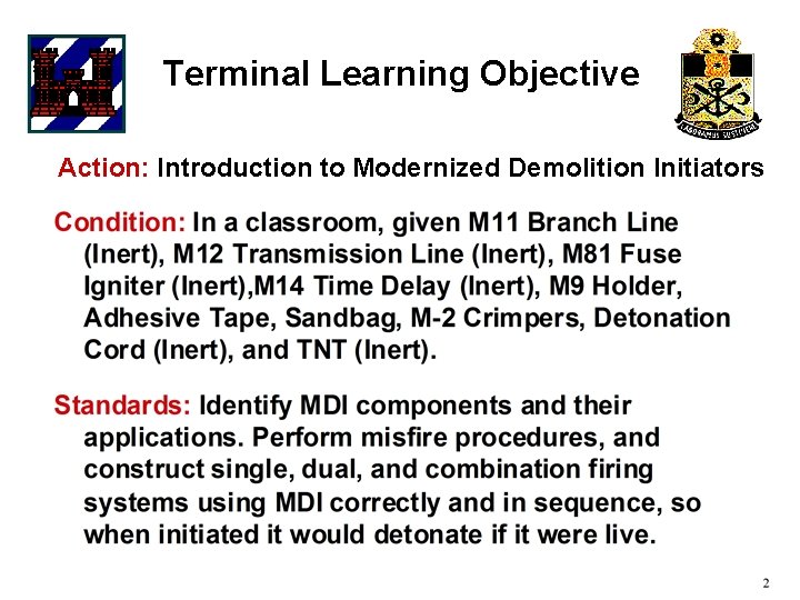 Terminal Learning Objective Action: Introduction to Modernized Demolition Initiators 