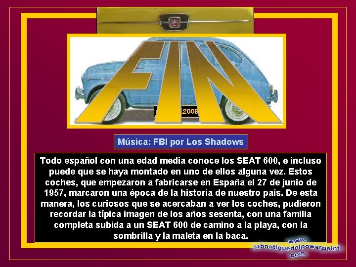 IDA 8. 8. 2009 Música: FBI por Los Shadows Todo español con una edad