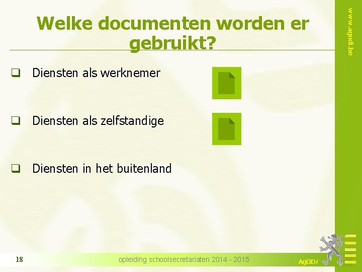 q Diensten als werknemer q Diensten als zelfstandige q Diensten in het buitenland 18