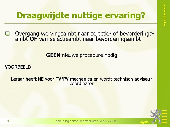 q Overgang wervingsambt naar selectie- of bevorderingsambt OF van selectieambt naar bevorderingsambt: GEEN nieuwe