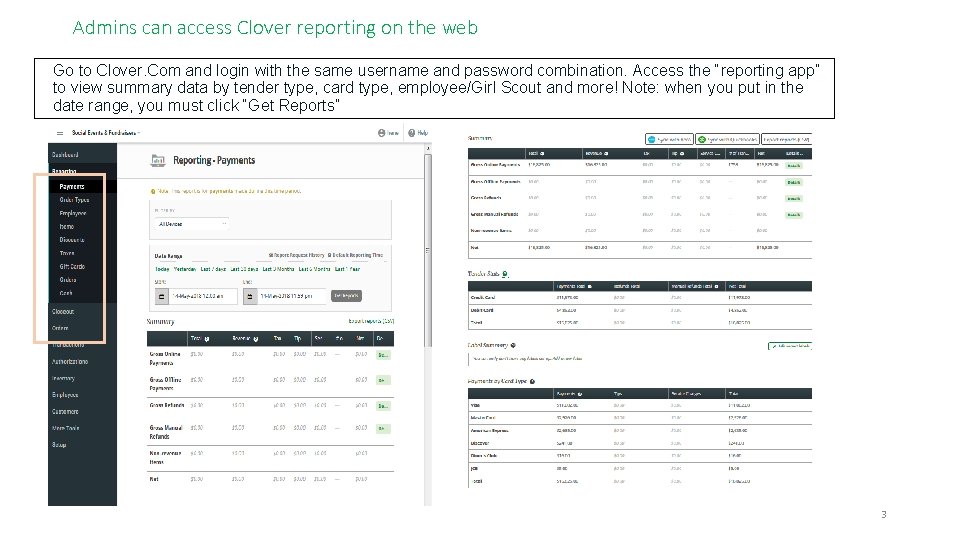 Admins can access Clover reporting on the web Go to Clover. Com and login