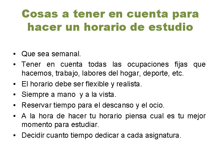 Cosas a tener en cuenta para hacer un horario de estudio • Que sea