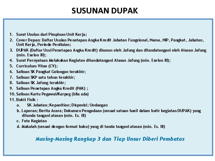 SUSUNAN DUPAK 1. Surat Usulan dari Pimpinan Unit Kerja; 2. Cover Depan: Daftar Usulan