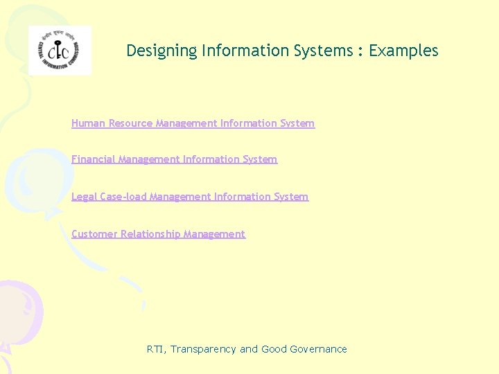 Designing Information Systems : Examples Human Resource Management Information System Financial Management Information System