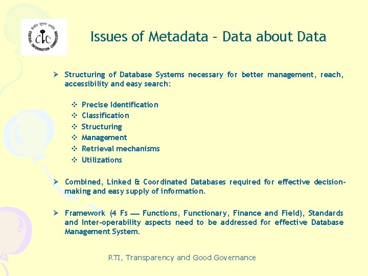 Issues of Metadata – Data about Data Ø Structuring of Database Systems necessary for