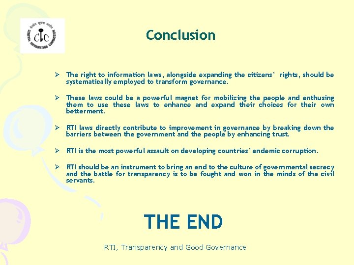 Conclusion Ø The right to information laws, alongside expanding the citizens’ rights, should be