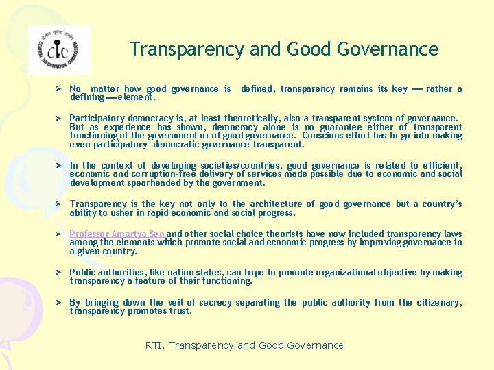 Transparency and Good Governance Ø No matter how good governance is defining element. defined,