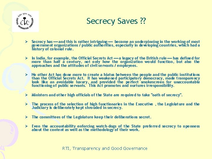 Secrecy Saves ? ? Ø Secrecy has and this is rather intriguing become an