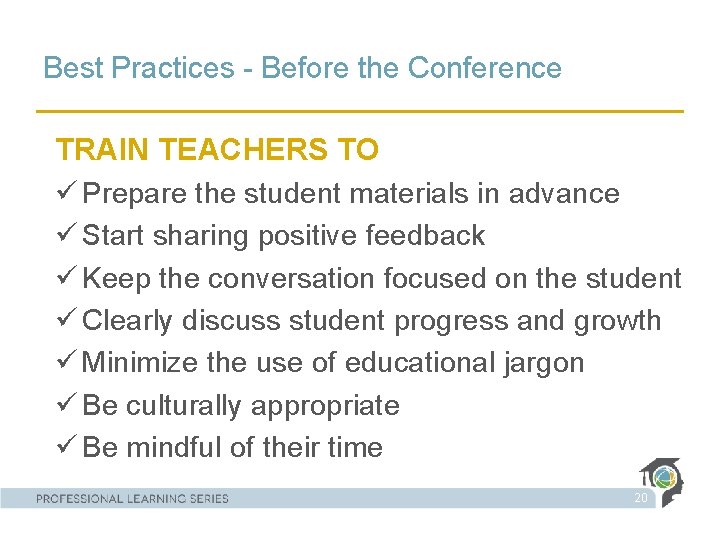 Best Practices - Before the Conference TRAIN TEACHERS TO ü Prepare the student materials