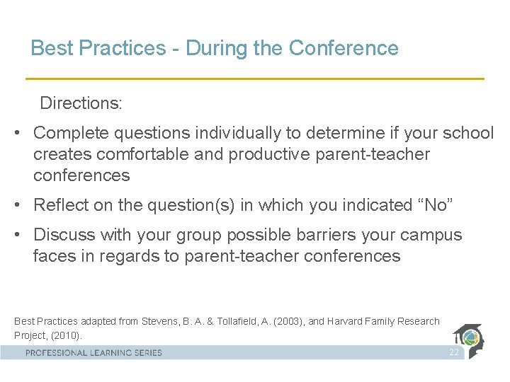 Best Practices - During the Conference Directions: • Complete questions individually to determine if
