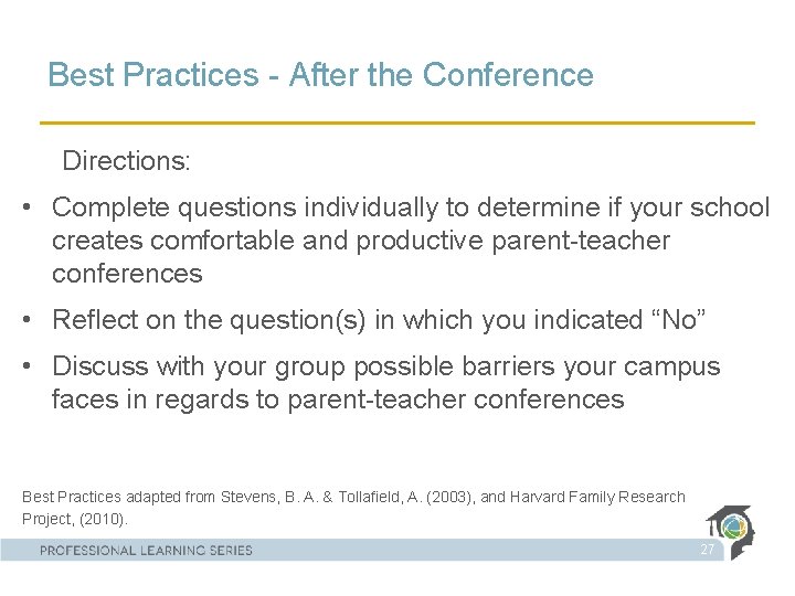 Best Practices - After the Conference Directions: • Complete questions individually to determine if