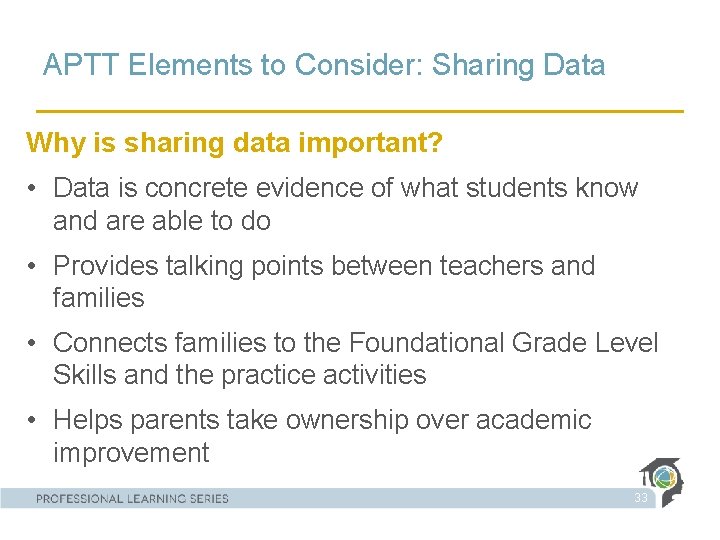 APTT Elements to Consider: Sharing Data Why is sharing data important? • Data is