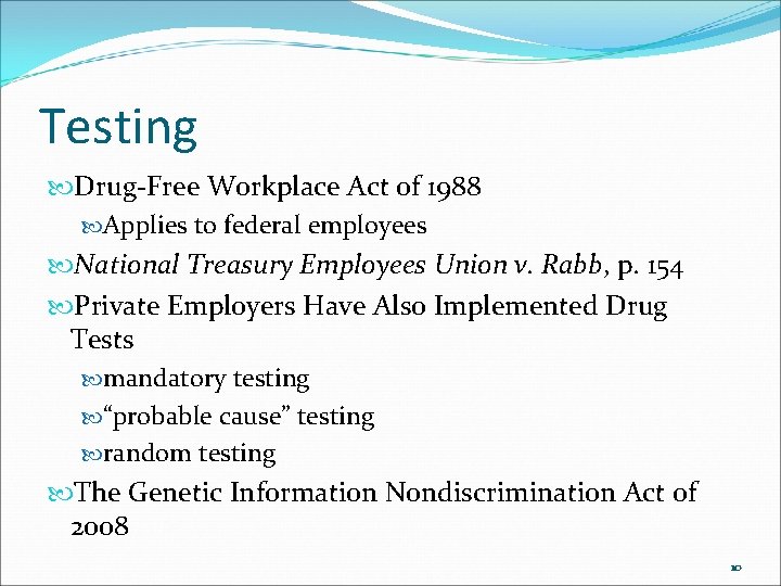 Testing Drug-Free Workplace Act of 1988 Applies to federal employees National Treasury Employees Union