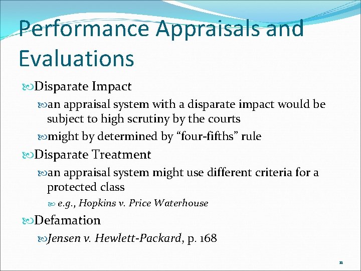 Performance Appraisals and Evaluations Disparate Impact an appraisal system with a disparate impact would