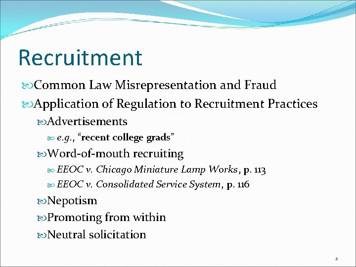 Recruitment Common Law Misrepresentation and Fraud Application of Regulation to Recruitment Practices Advertisements e.