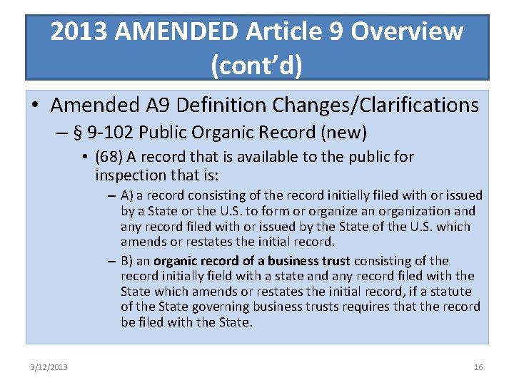 2013 AMENDED Article 9 Overview (cont’d) • Amended A 9 Definition Changes/Clarifications – §