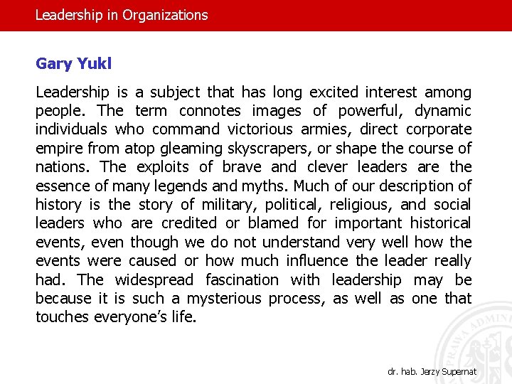 Leadership in Organizations Gary Yukl Leadership is a subject that has long excited interest
