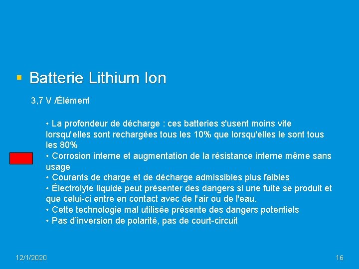 § Batterie Lithium Ion 3, 7 V /Élément • La profondeur de décharge :