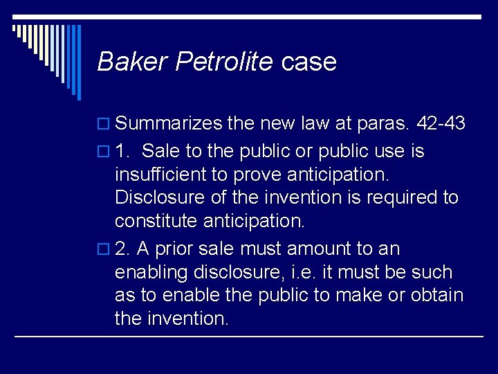 Baker Petrolite case o Summarizes the new law at paras. 42 -43 o 1.