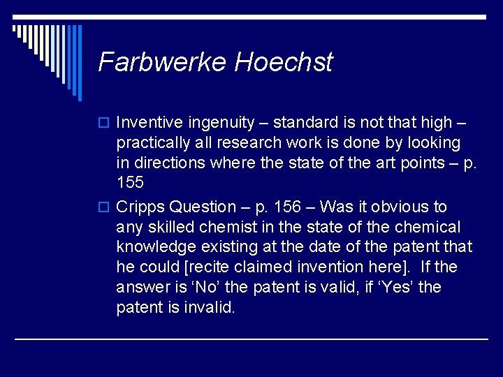 Farbwerke Hoechst o Inventive ingenuity – standard is not that high – practically all