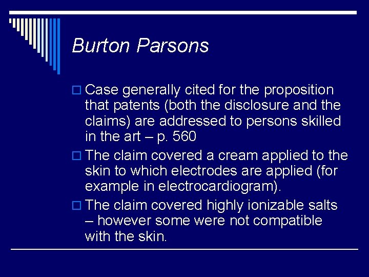 Burton Parsons o Case generally cited for the proposition that patents (both the disclosure