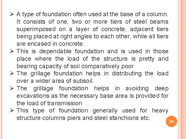 Ø A type of foundation often used at the base of a column. It