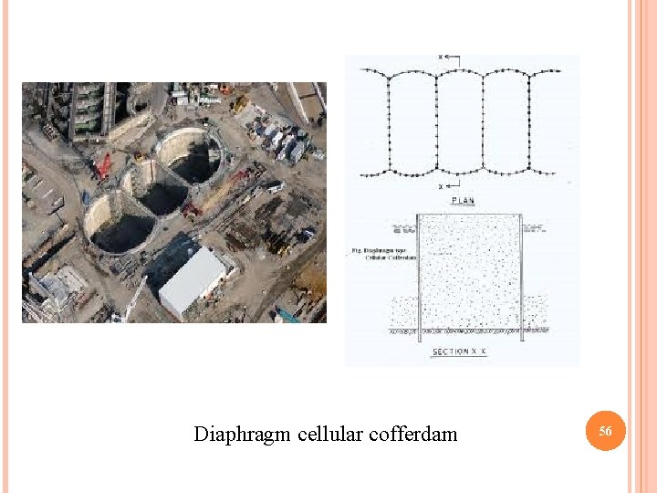 Diaphragm cellular cofferdam 56 