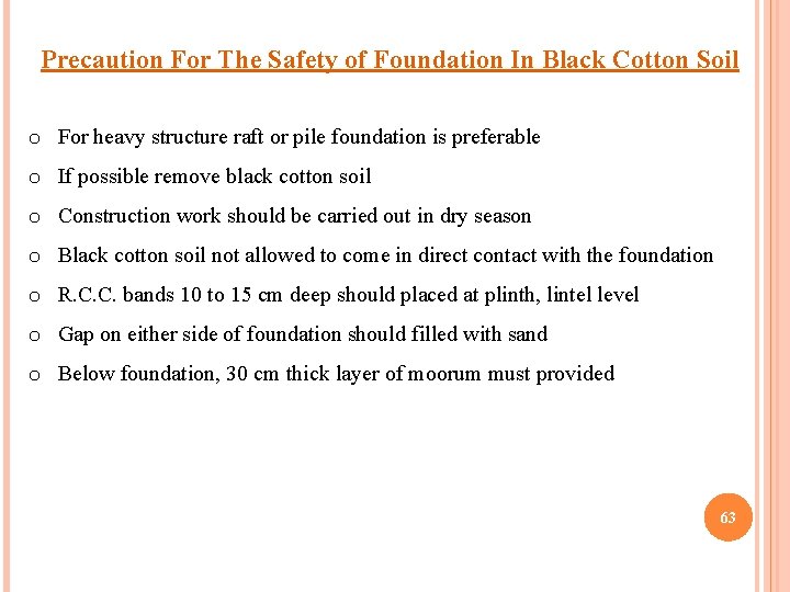 Precaution For The Safety of Foundation In Black Cotton Soil o For heavy structure