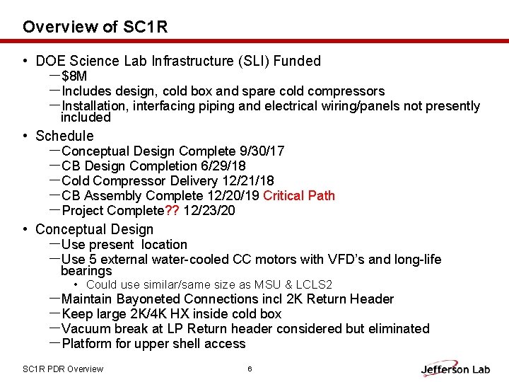 Overview of SC 1 R • DOE Science Lab Infrastructure (SLI) Funded －$8 M