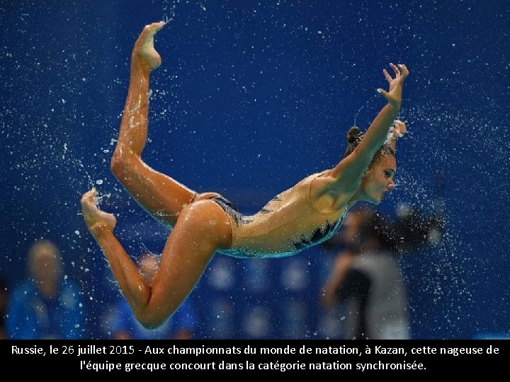 Russie, le 26 juillet 2015 - Aux championnats du monde de natation, à Kazan,