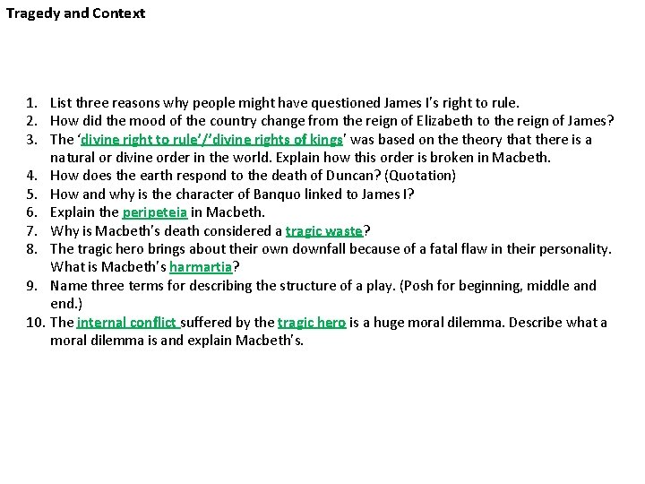 Tragedy and Context 1. List three reasons why people might have questioned James I’s