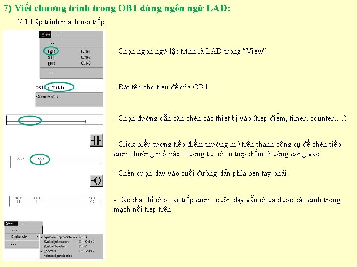 7) Viết chương trình trong OB 1 dùng ngôn ngữ LAD: 7. 1 Lập 7) Viết chương trình trong OB 1 dùng ngôn ngữ LAD: 7. 1 Lập