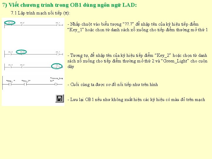 7) Viết chương trình trong OB 1 dùng ngôn ngữ LAD: 7. 1 Lập 7) Viết chương trình trong OB 1 dùng ngôn ngữ LAD: 7. 1 Lập