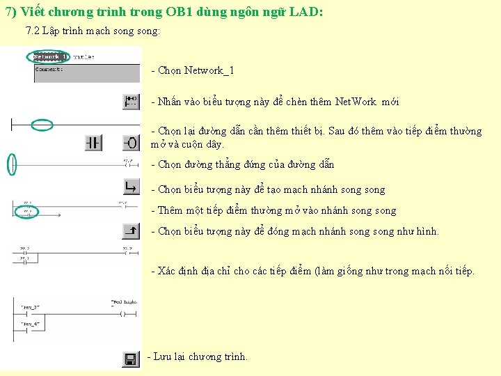 7) Viết chương trình trong OB 1 dùng ngôn ngữ LAD: 7. 2 Lập 7) Viết chương trình trong OB 1 dùng ngôn ngữ LAD: 7. 2 Lập