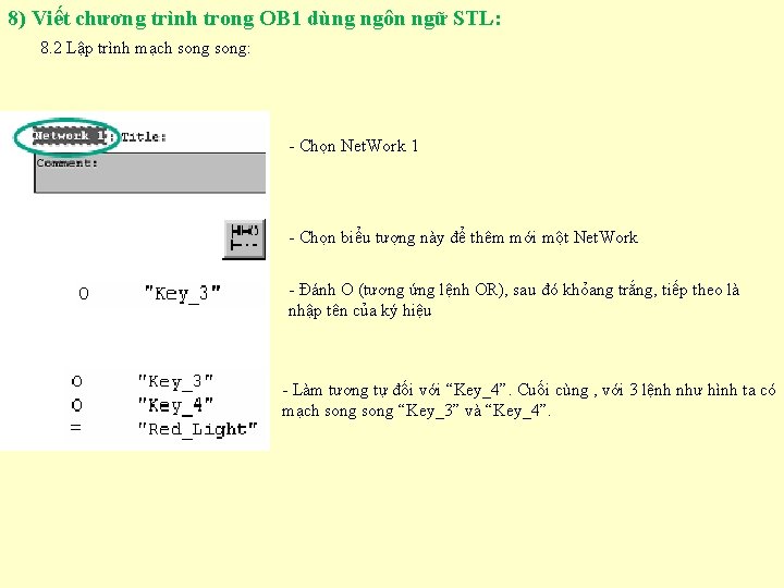 8) Viết chương trình trong OB 1 dùng ngôn ngữ STL: 8. 2 Lập 8) Viết chương trình trong OB 1 dùng ngôn ngữ STL: 8. 2 Lập