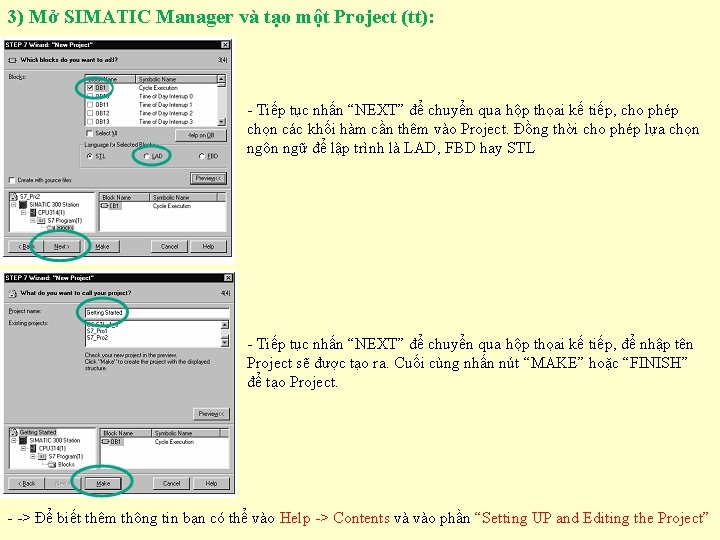3) Mở SIMATIC Manager và tạo một Project (tt): - Tiếp tục nhấn “NEXT” 3) Mở SIMATIC Manager và tạo một Project (tt): - Tiếp tục nhấn “NEXT”