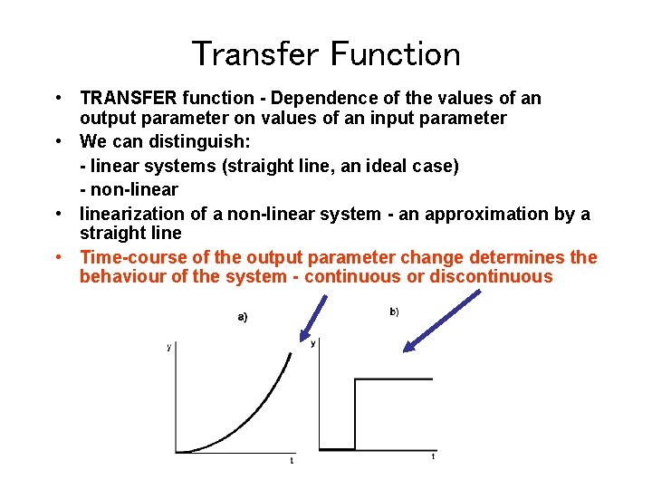 Transfer Function • TRANSFER function - Dependence of the values of an output parameter