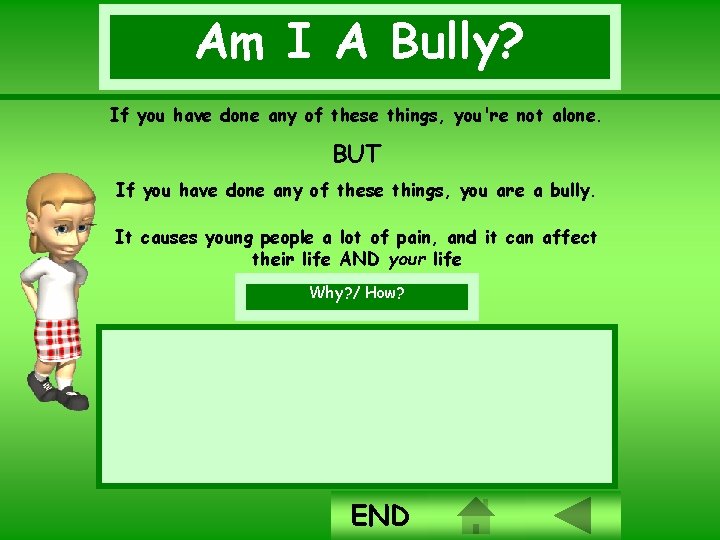 Am I A Bully? If you have done any of these things, you're not