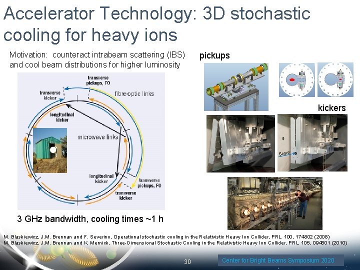 Accelerator Technology: 3 D stochastic cooling for heavy ions Motivation: counteract intrabeam scattering (IBS)