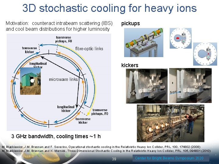 3 D stochastic cooling for heavy ions Motivation: counteract intrabeam scattering (IBS) and cool