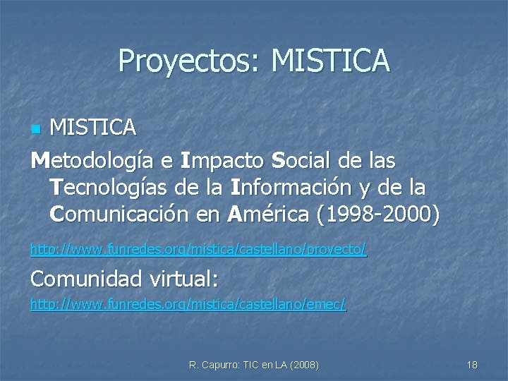 Proyectos: MISTICA Metodología e Impacto Social de las Tecnologías de la Información y de