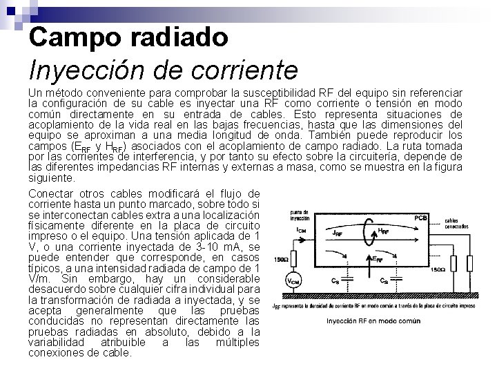 Campo radiado Inyección de corriente Un método conveniente para comprobar la susceptibilidad RF del