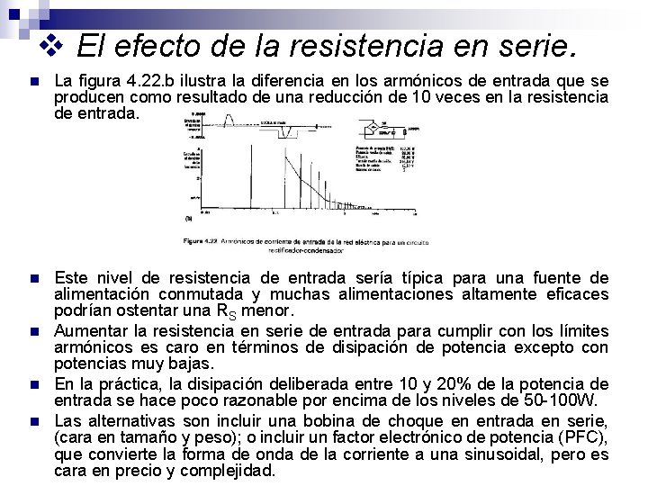 v El efecto de la resistencia en serie. n La figura 4. 22. b