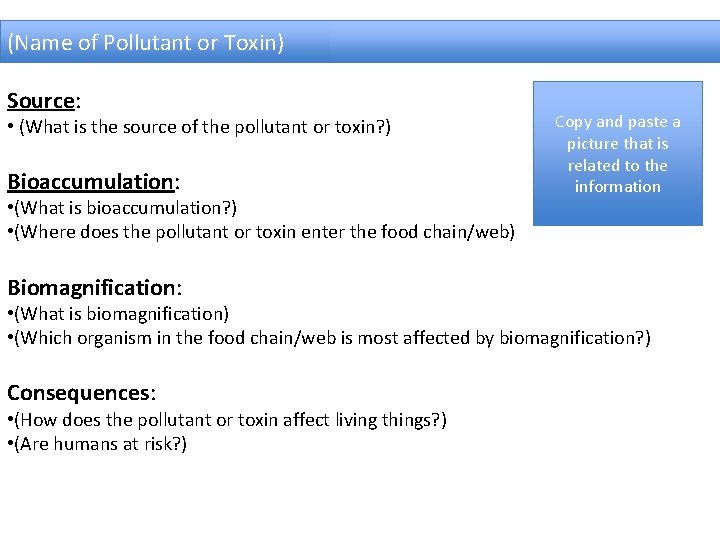 (Name of Pollutant or Toxin) Source: • (What is the source of the pollutant