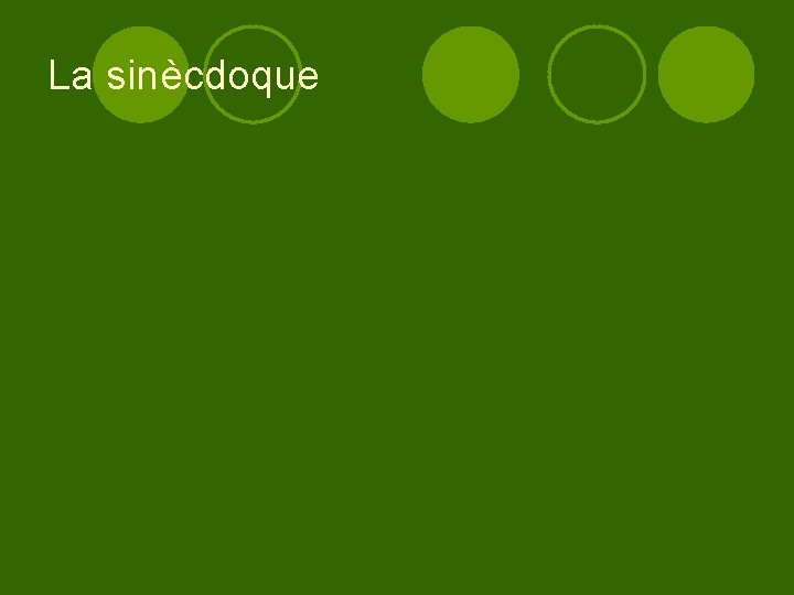 La sinècdoque 